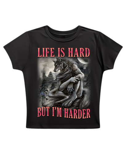 Life Is Hard, But I'm Harder - Baby Tee